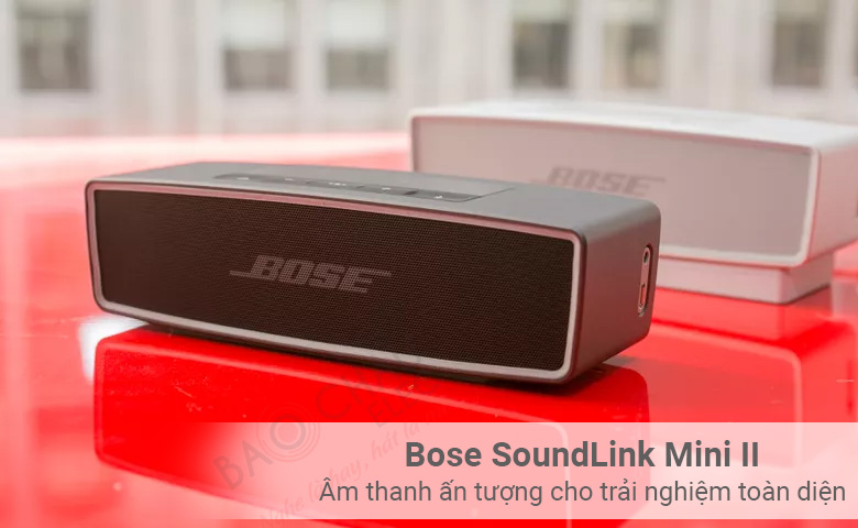 Bose SoundLink Mini II &Acirc;m thanh ấn tượng cho trải nghiệm to&agrave;n diện