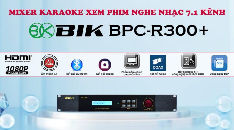 Mixer karaoke xem phim nghe nhạc 7.1 k&ecirc;nh BIK BPC-R300+ gi&aacute; rẻ nhất 
