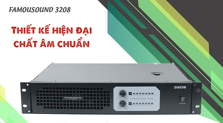 Cục Đẩy Công Suất FAMOUSOUND 3208 khuếch đại âm thanh ra loa mạnh mẽ