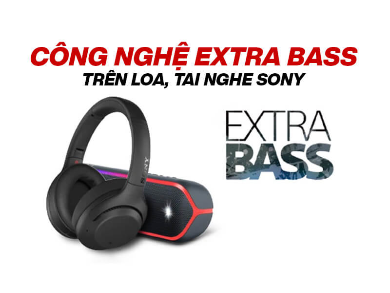 công nghệ Extra bass