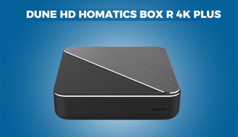 Đầu ph&aacute;t 4Kp60 Dune HD Homatics Box R 4K Plus