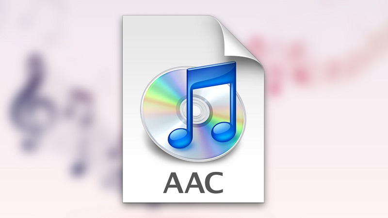 Định dạng AAC l&agrave; g&igrave;? Đặc điểm của file AAC