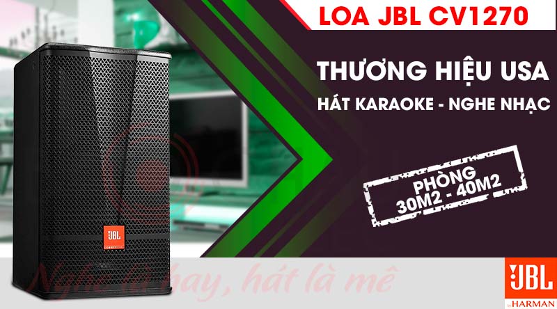 Loa karaoke JBL CV1270 hát karaoke, nghe nhạc cực hay