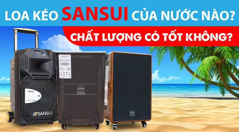 loa k&eacute;o sansui ch&iacute;nh h&atilde;ng