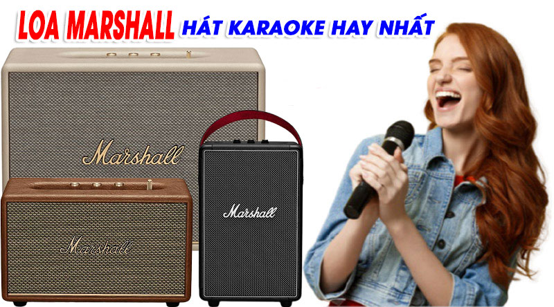 Loa marshall karaoke hay nhất