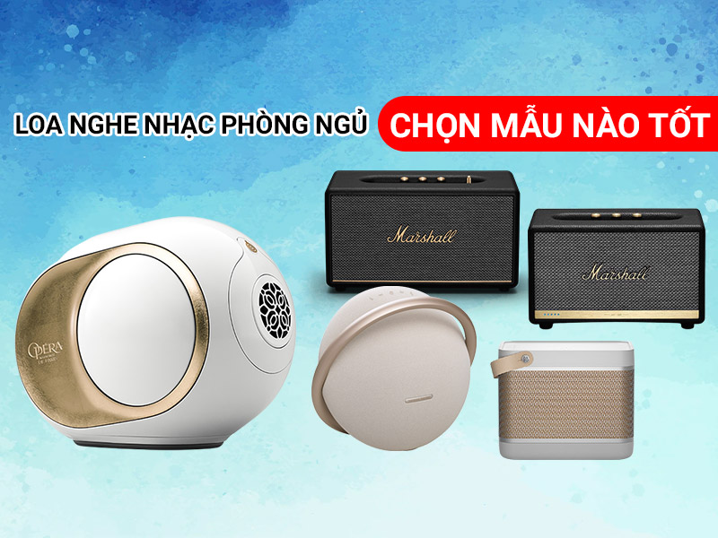 loa nghe nhạc ph&ograve;ng ngủ
