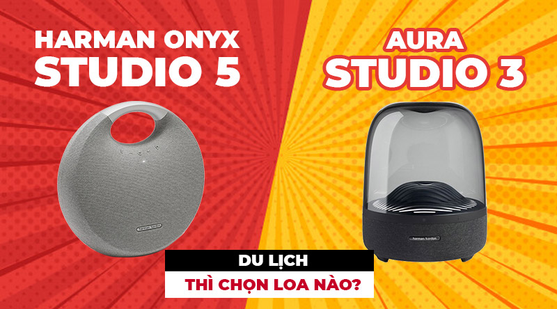 So s&aacute;nh loa Harman Onyx Studio 5 vs Aura Studio 3