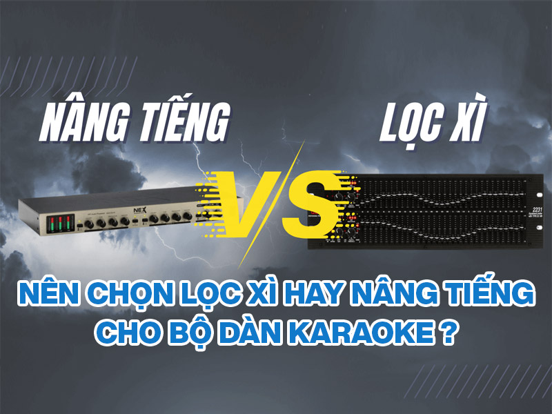 N&ecirc;n chọn lọc x&igrave; hay n&acirc;ng tiếng cho bộ d&agrave;n karaoke?
