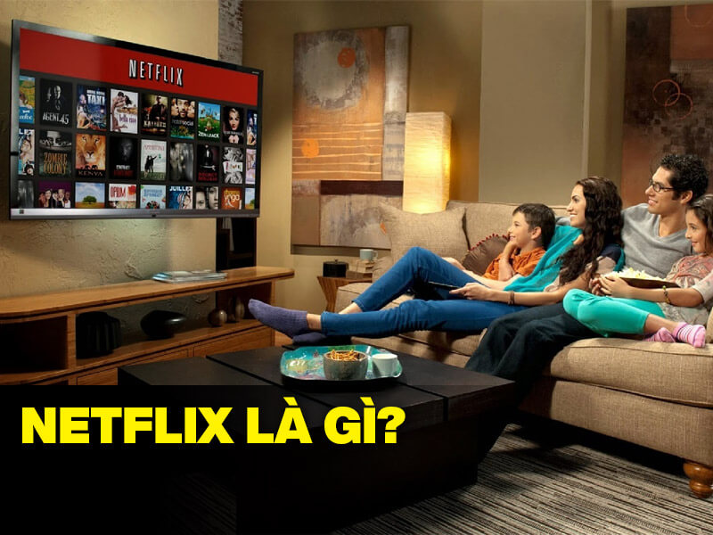Netflix là gì