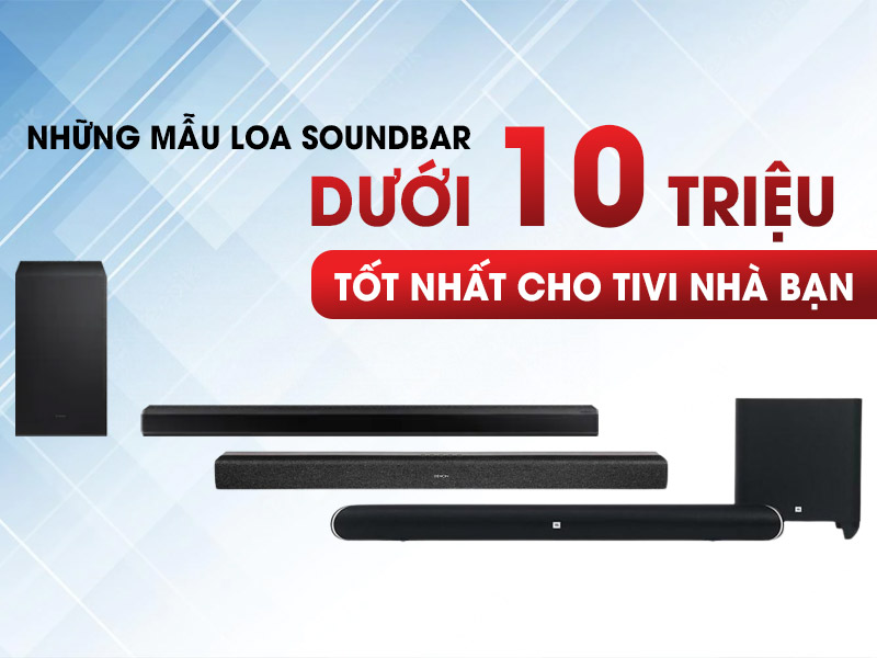 mẫu loa soundbar dưới 10 triệu