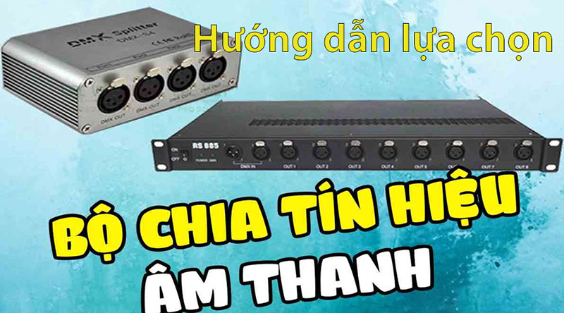 Bộ chia t&iacute;n hiệu &acirc;m thanh l&agrave; g&igrave;? Ưu điểm của bộ chia t&iacute;n hiệu?