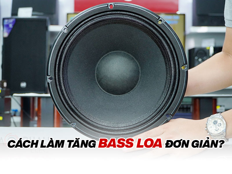 cách làm tăng bass loa đơn giản