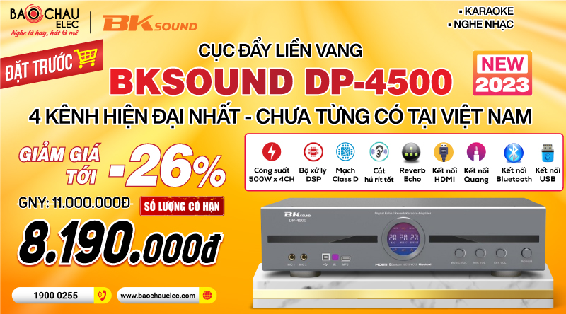 Đặt trước Đẩy liền vang BKsound DP-4500: Siêu phẩm 4 kênh hiện đại nhất 2023, nhiều công nghệ chưa từng có tại Việt Nam, giá rẻ