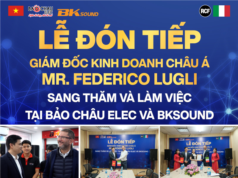 Gi&aacute;m đốc khu vực Ch&acirc;u &Aacute; Mr.Federico Lugli sang thăm v&agrave; l&agrave;m việc tại Bảo Ch&acirc;u Elec