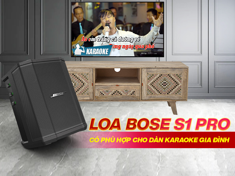 Loa Bose S1 Pro c&oacute; ph&ugrave; hợp cho d&agrave;n karaoke gia đ&igrave;nh