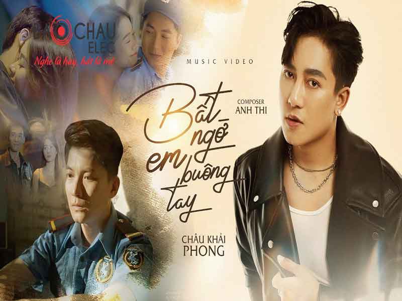 Lời bài hát Bất Ngờ Em Buông Tay - Châu Khải Phong