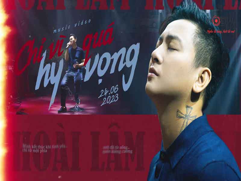 Lời bài hát Chỉ Vì Quá Hy Vọng - Hoài Lâm. Bản Cực Chuẩn