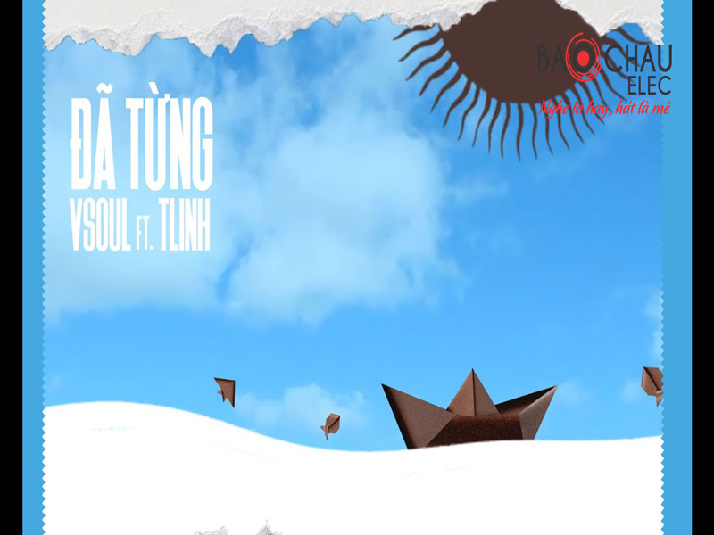 Lời bài hát Đã Từng - VSOUL x Tlinh. Bản Cực Chuẩn