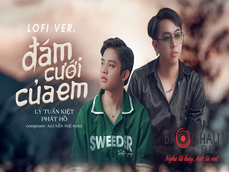 Lời bài hát Đám Cưới Của Em - Lý Tuấn Kiệt x Phát Hồ. Bản Chuẩn
