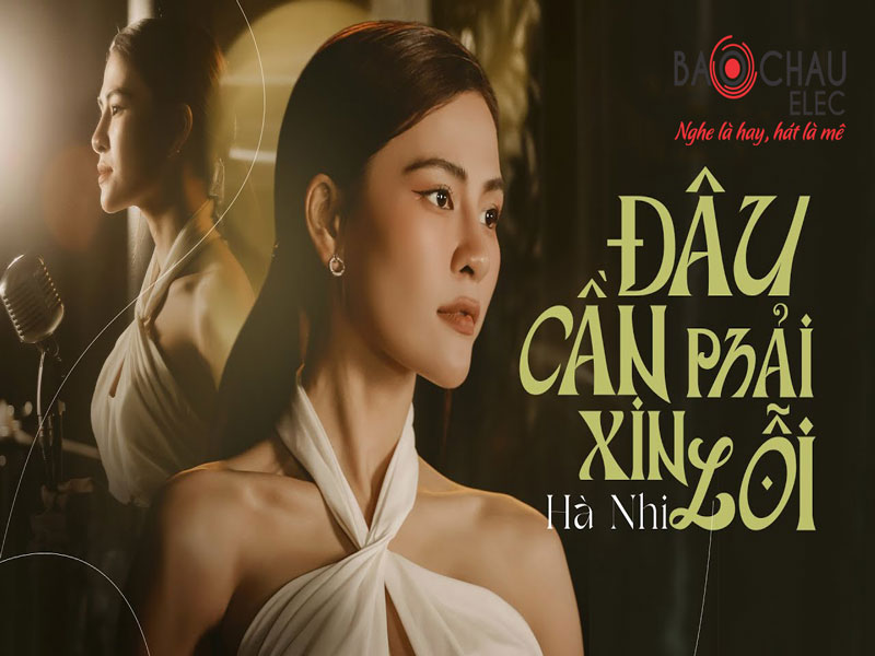 Lời bài hát Đâu Cần Phải Xin Lỗi - Hà Nhi. Bản Chuẩn