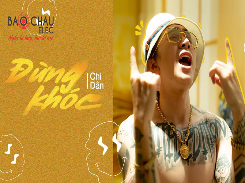 Lời bài hát Đừng Khóc - Chi Dân. Bản Cực Chuẩn