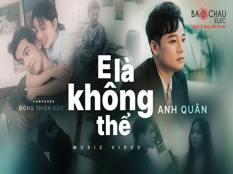 Lời b&agrave;i h&aacute;t E L&agrave; Kh&ocirc;ng Thể - Anh Qu&acirc;n x Đ&ocirc;ng Thi&ecirc;n Đức