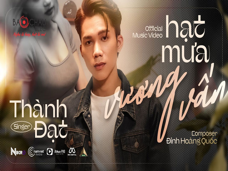 Lời b&agrave;i h&aacute;t Hạt Mưa Vương Vấn - Th&agrave;nh Đạt. Bản Chuẩn