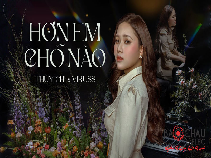 Lời bài hát Hơn Em Chỗ Nào - Thùy Chi. Bản Chuẩn Nhất
