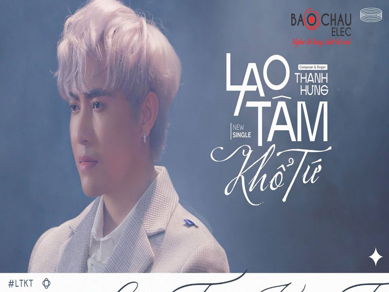 Lời b&agrave;i h&aacute;t Lao T&acirc;m Khổ Tứ - Thanh Hưng. Bản Chuẩn Nhất