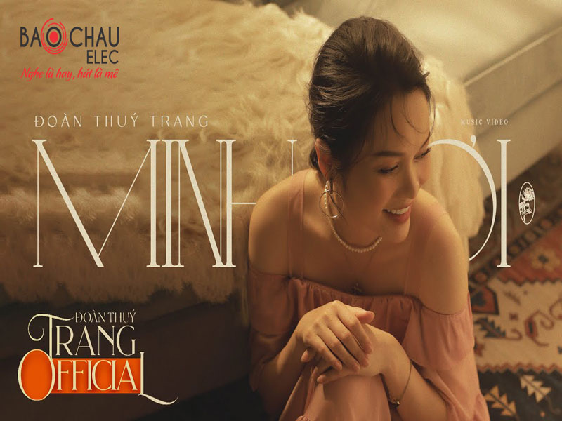 Lời bài hát Minh Ơi - Đoàn Thúy Trang. Bản Chuẩn Nhất
