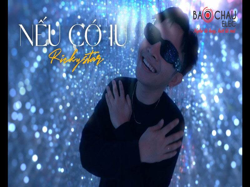 Lời bài hát Nếu Có Iu - Ricky Star. Bản Cực Chuẩn