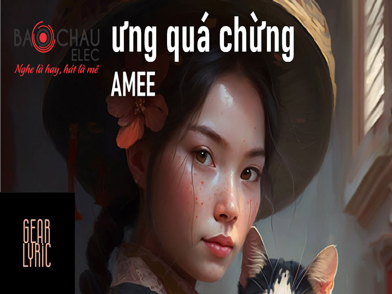 Lời bài hát Ưng Quá Chừng - AMEE. Bản Cực Chuẩn