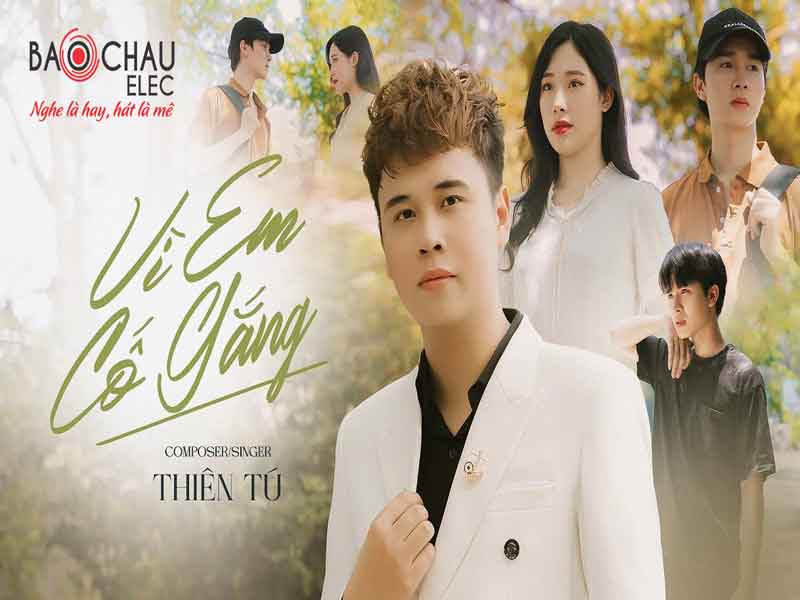 Lời bài hát Vì Em Cố Gắng - Thiên Tú. Bản Cực Chuẩn