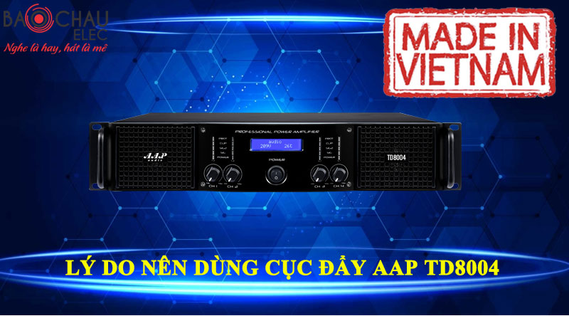 L&yacute; do n&ecirc;n sử dụng cục đẩy c&ocirc;ng suất 4 k&ecirc;nh AAP TD8004