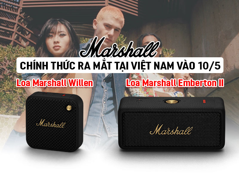 Loa Marshall Willen v&agrave; Emberton II ch&iacute;nh thức ra mắt tại Việt Nam v&agrave;o 10/5