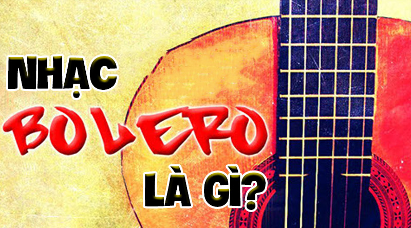 nhạc bolero là gì