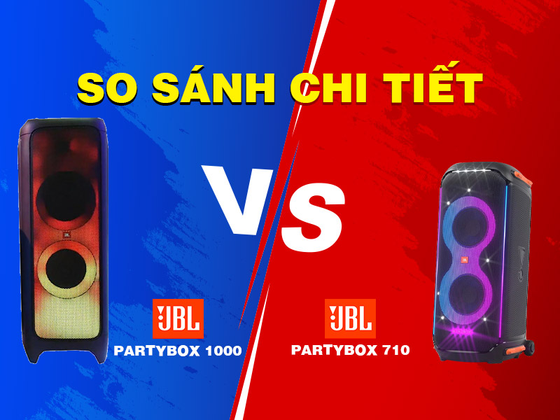 so sánh loa jbl partybox 710 với partybox 1000