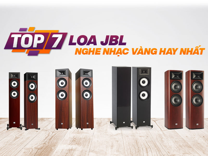 top 7 loa JBL nghe nhạc vàng hay
