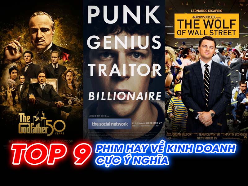 TOP 9 Phim Hay Về Kinh Doanh Cực Ý Nghĩa Không Thể Bỏ Lỡ