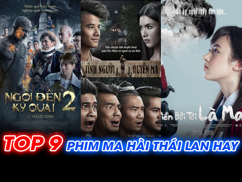 TOP 9 Phim Ma Hài Thái Lan Hay | Xem Vừa Sợ, Vừa Buồn Cười