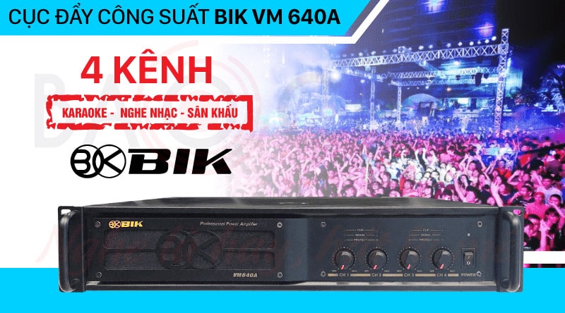 Cục đẩy công suất BIK VM 640A
