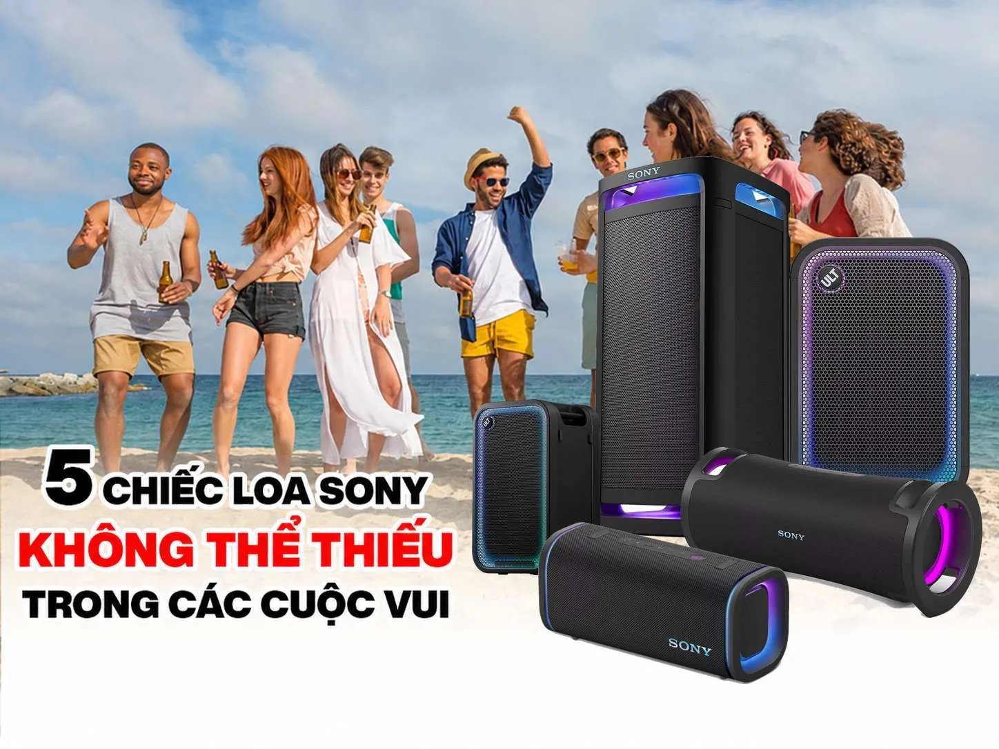 5 chiếc Loa bluetooth Sony không thể thiếu trong các cuộc vui du lịch