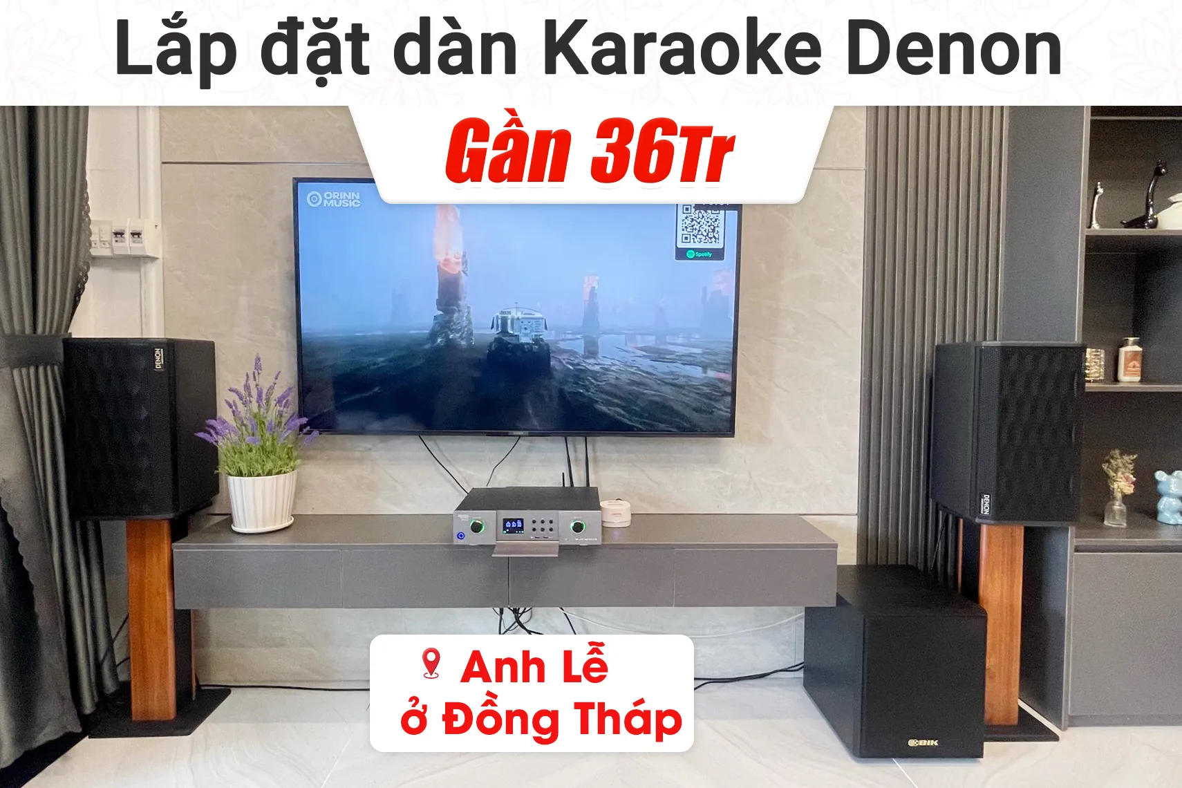 Lắp đặt dàn Karaoke Denon gần 36tr cho anh Lễ ở Đồng Tháp (DP-R310, DP-N1600, BJ-W25AV)