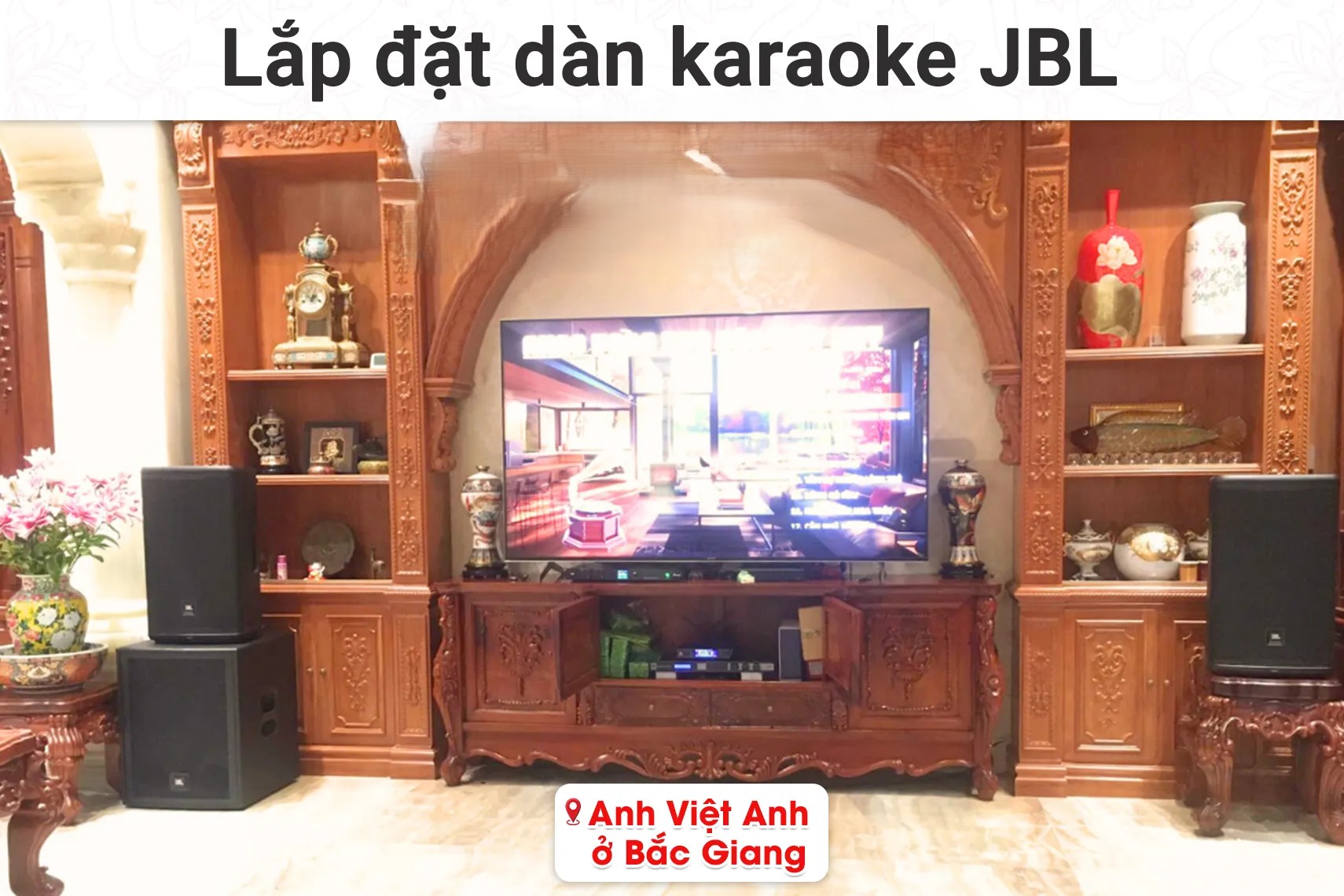 Lắp đặt dàn karaoke JBL hơn 56tr cho anh Việt Anh tại Bắc Ninh (JBL Eon 712, JBL KX180A, JBL IRX115S, JBL VM300, Bksound M8)