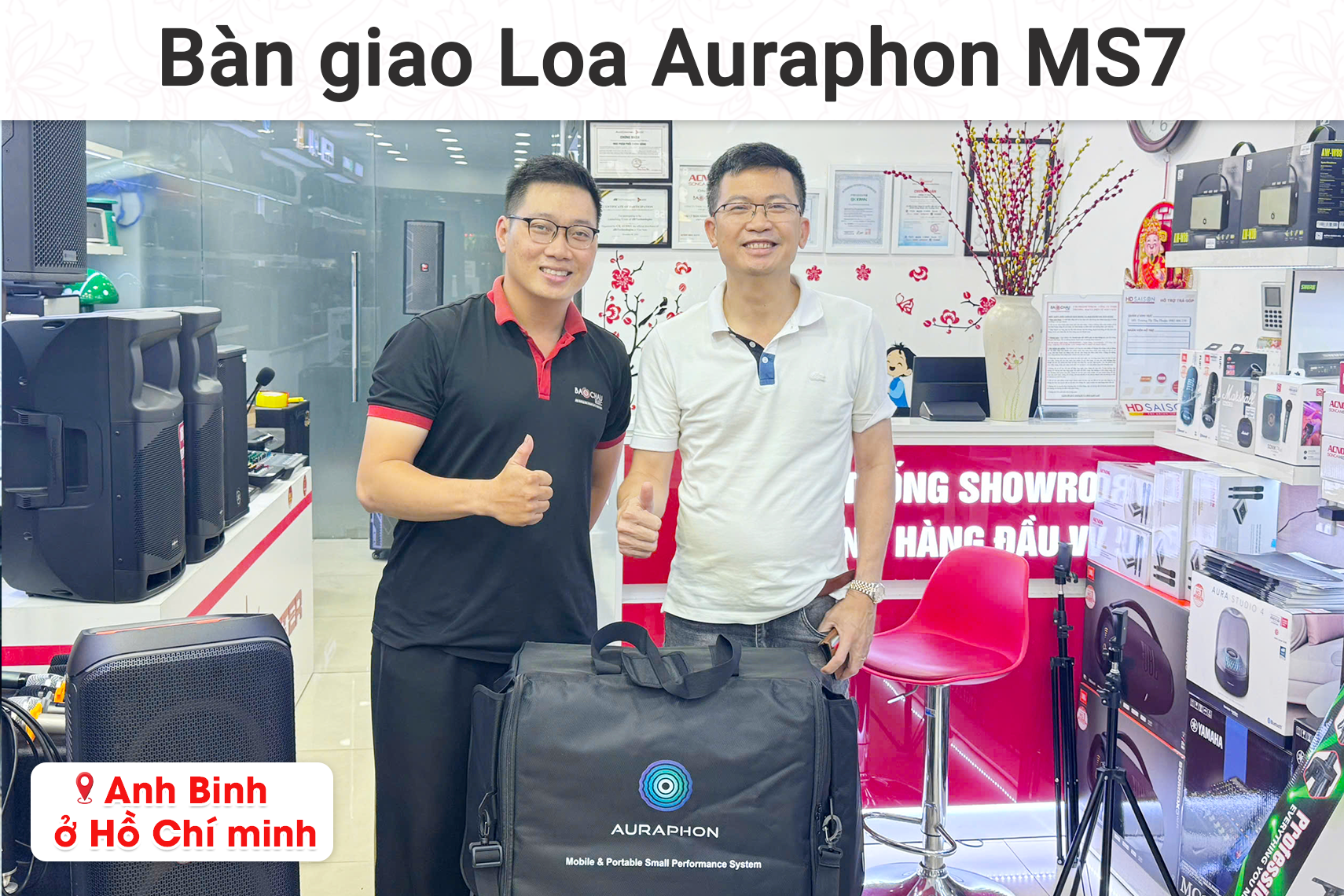 Bàn giao loa Auraphon MS7 cho anh Binh tại TP HCM