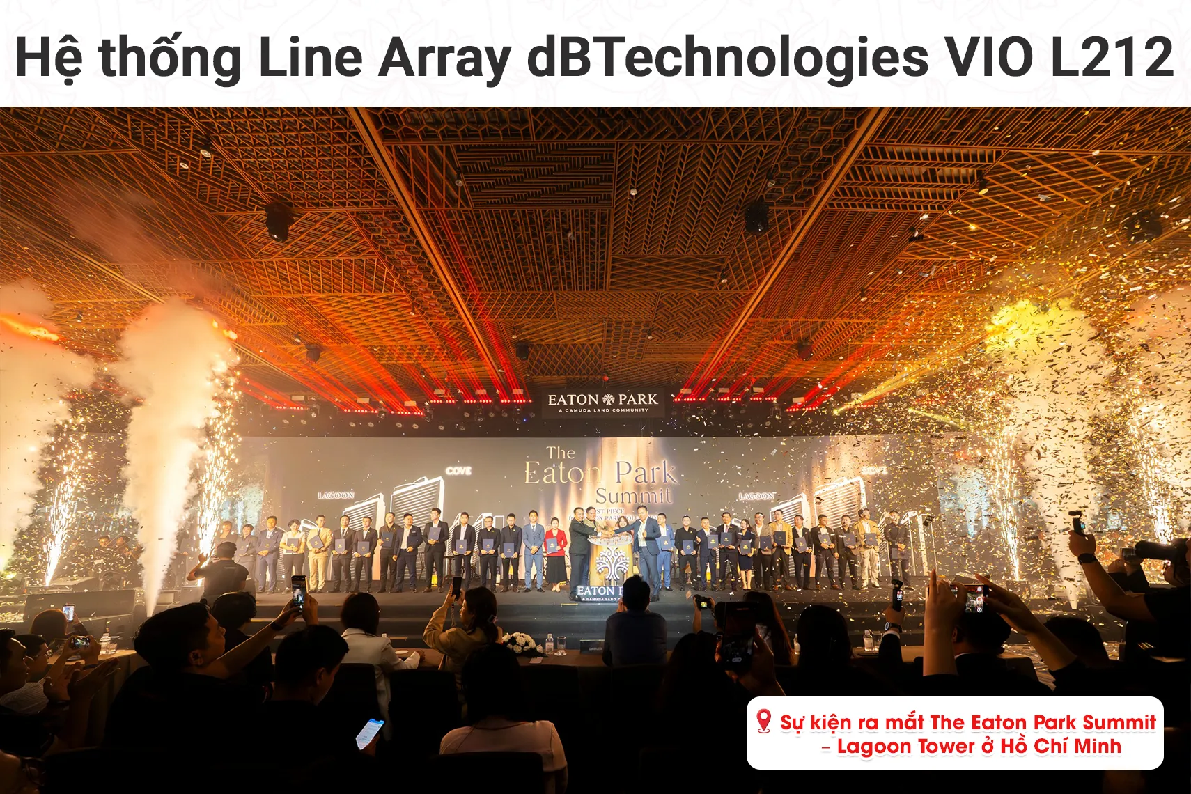 Hệ thống Line Array dBtechnologies Vio L212 cho Sự kiện ra mắt The Eaton Park Summit - Lagoon Tower tại TP HCM