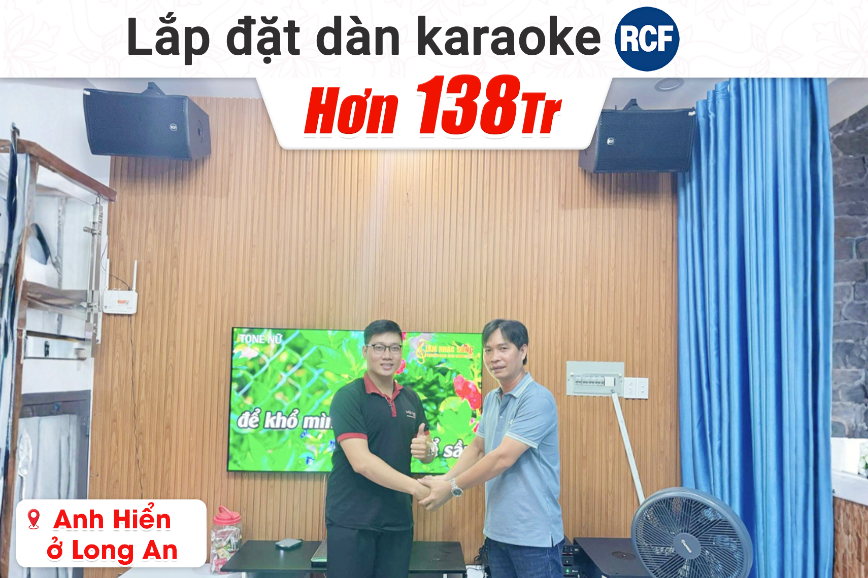 Lắp đặt dàn karaoke RCF hơn 138tr cho anh Hiển tại Long An (RCF CMAX 4110, RCF IPS 2.5K, JBL VX9, RCF 702-AS MK3, BS9800...)