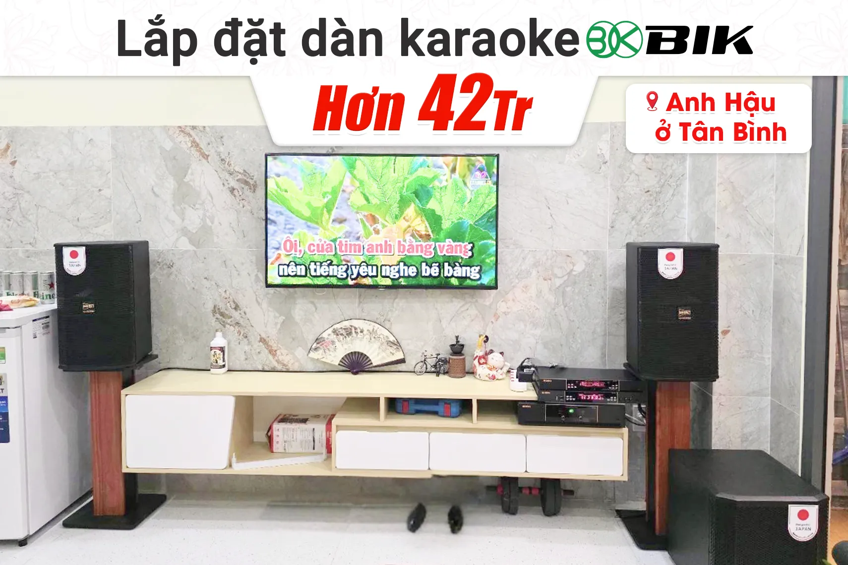 Lắp đặt dàn karaoke BIK hơn 42tr cho anh Hậu tại Bình Tân (BIK BBK-S310, BIK VK-A52, BIK VK-R51, BIK BBK-W25A, BIK VK-M51)
