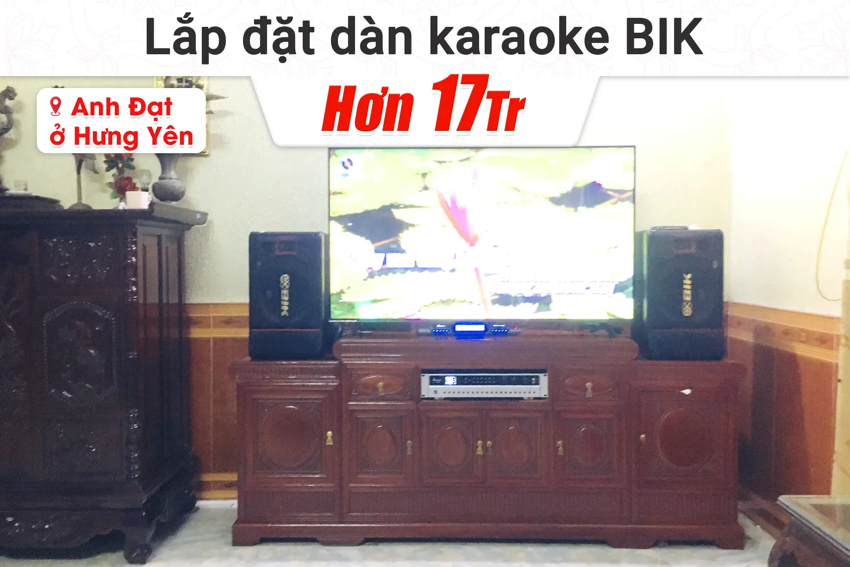 Lắp đặt dàn karaoke BIK hơn 17tr cho anh Đạt tại Hưng Yên (BIK BJ-S886II, Bksound DP3600 New, Bksound M200)
