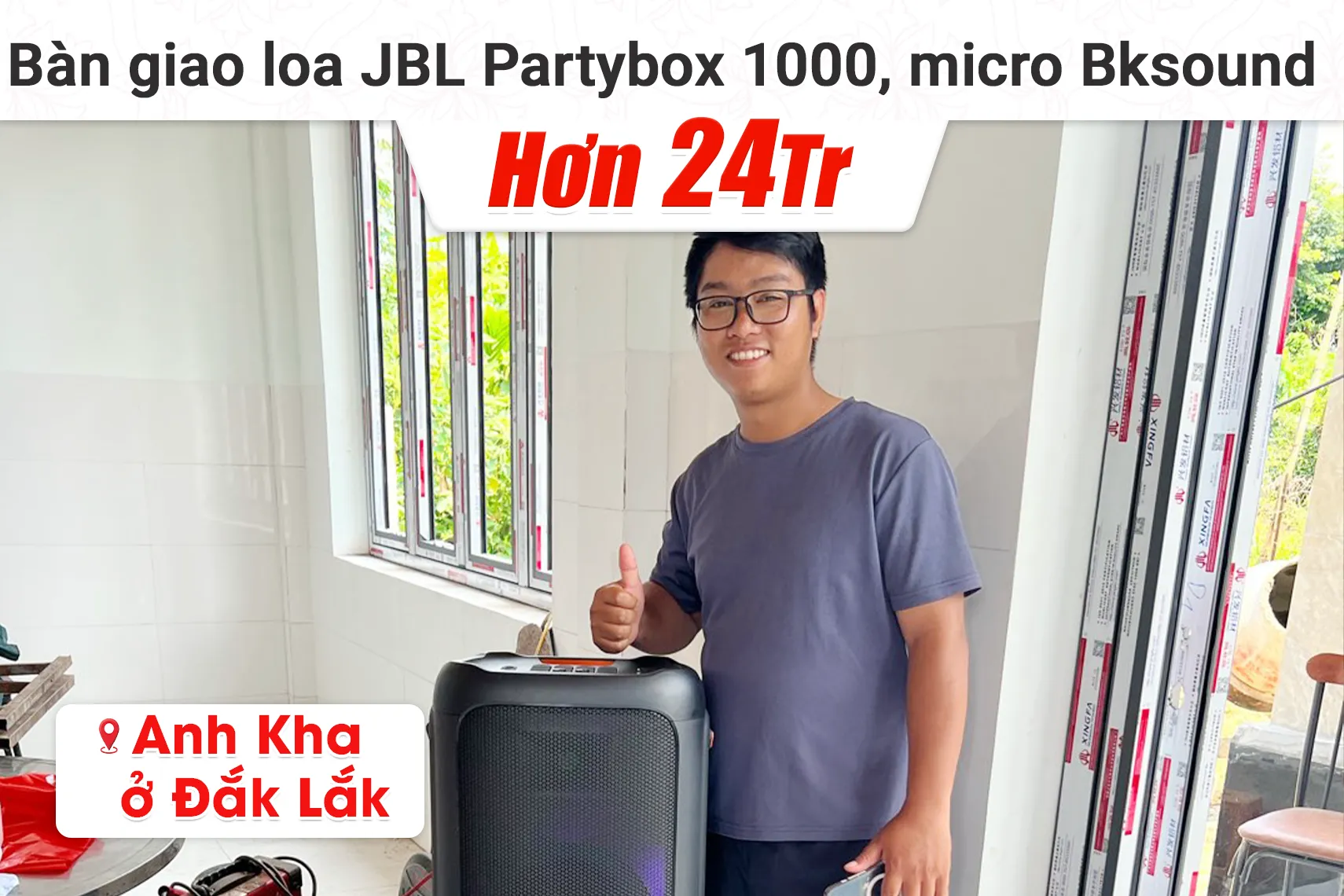 Bàn giao loa JBL Partybox 1000, micro Bksound hơn 24tr cho anh Kha ở Đắk Lắk